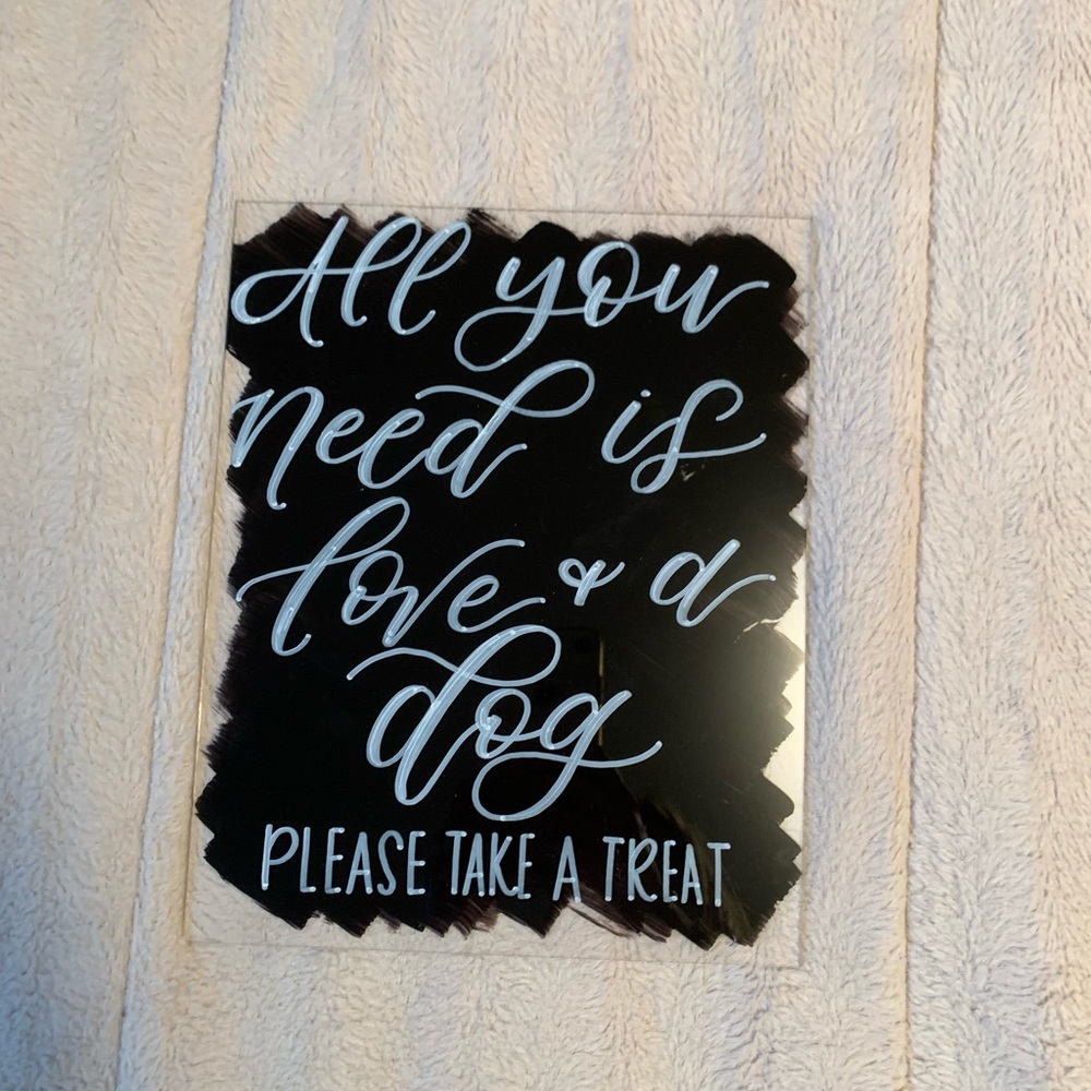 Wedding favor sign. All you need is love and a dog please take a treat